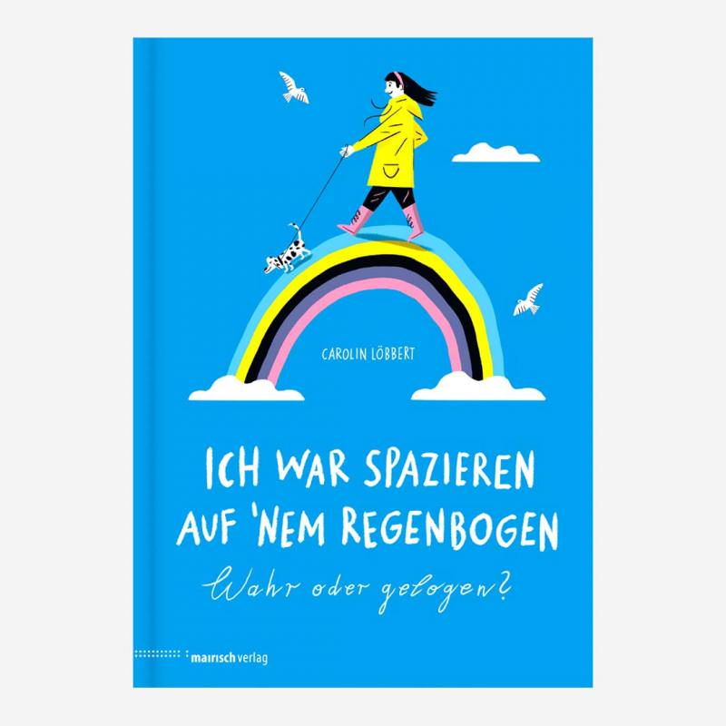 Buch Ich war spazieren auf 'nem Regenbogen