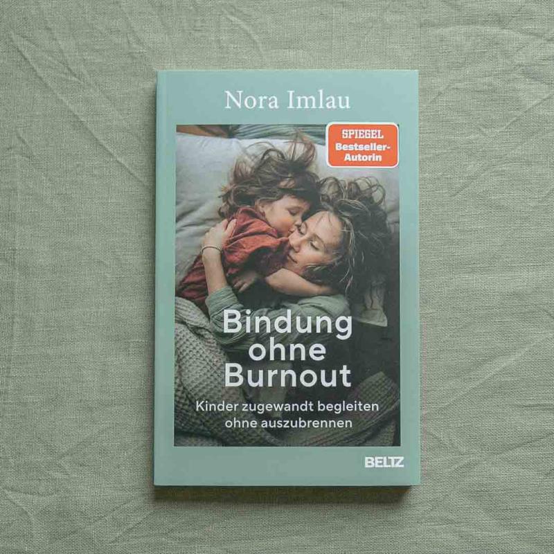 Buch „Bindung ohne Burnout“ von Nora Imlau