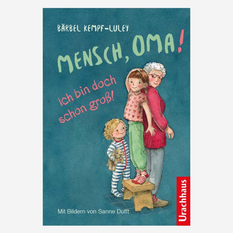 Buch „Mensch, Oma! Ich bin doch schon groß!" von Bärbel Kempf-Luley