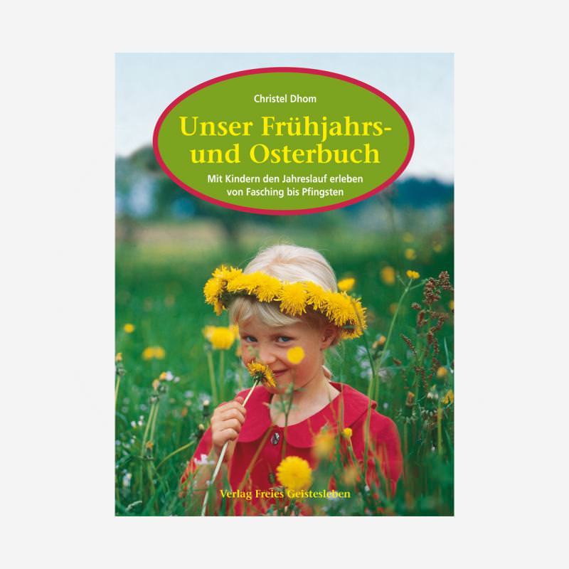 Buch „Unser Frühjahrs- und Osterbuch" von Christel Dohm
