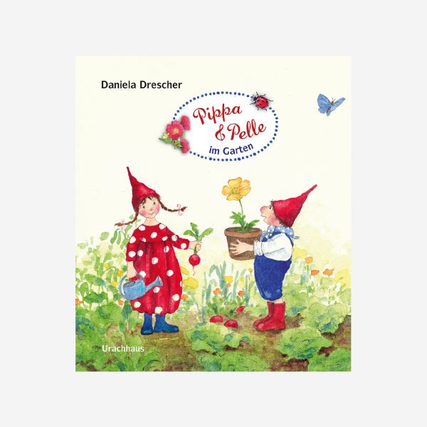 Buch Urachhaus Daniela Drescher Pippa und Pelle im Garten Papp Bilderbuch 978-3-8251-5109-6