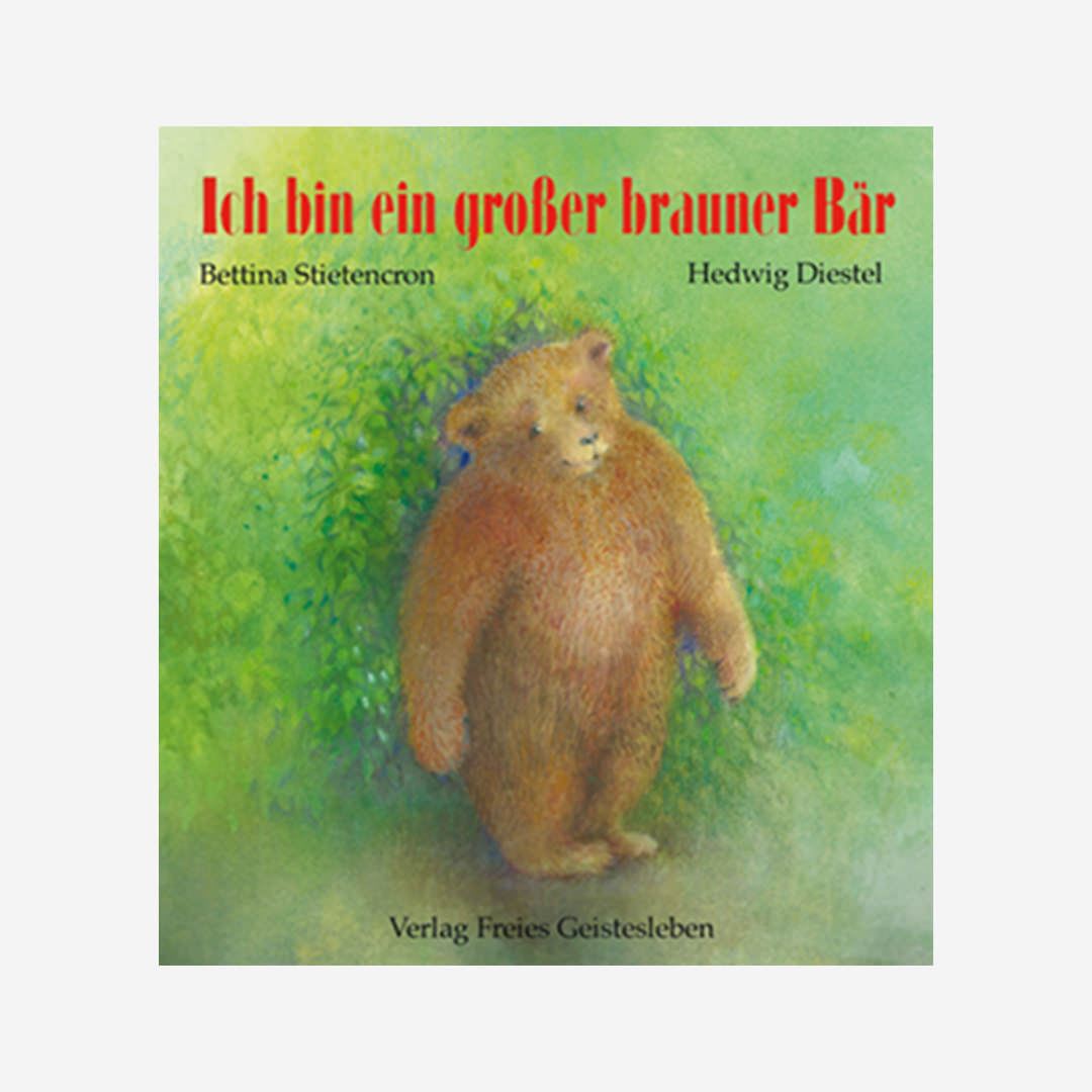 Buch „Ich bin ein großer brauner Bär" von Bettina Stietencron und Hed
